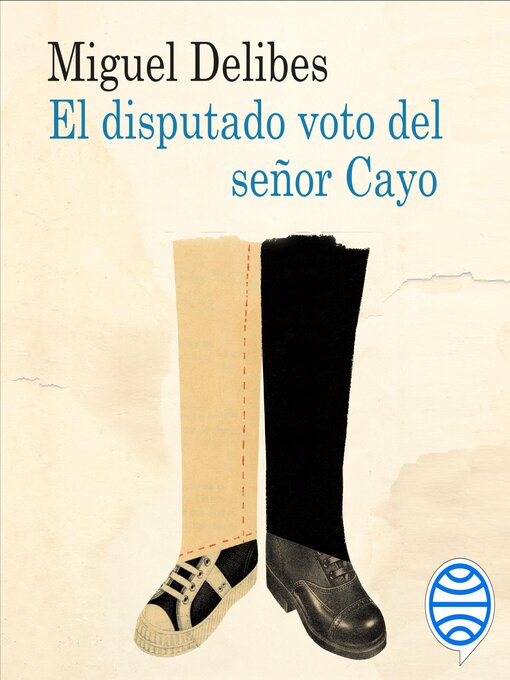 Title details for El disputado voto del señor Cayo by Miguel Delibes - Available